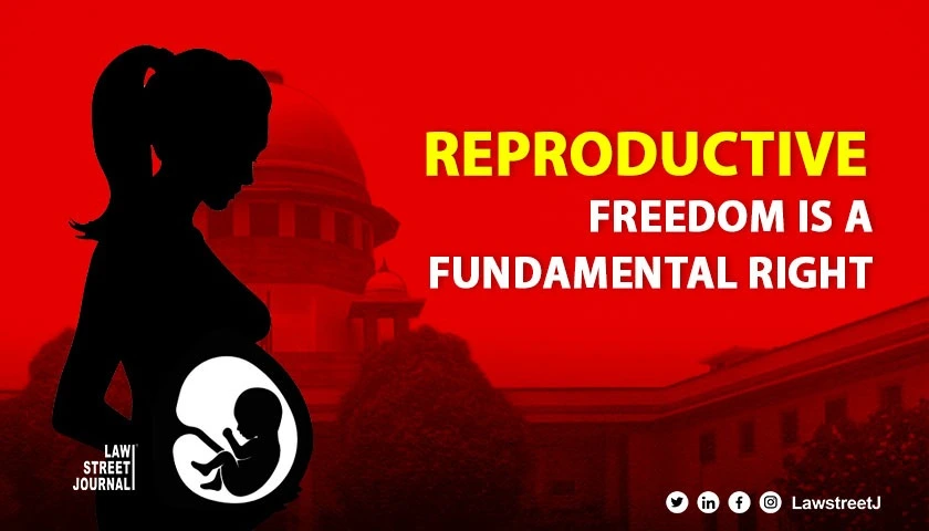 reproductive-freedom-fundamental-right-sc-says-view-of-even-minor-important
