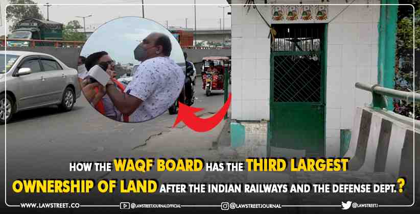 How the Waqf Board has the third largest ownership of land after the Indian Railways and the Defense Dept.?