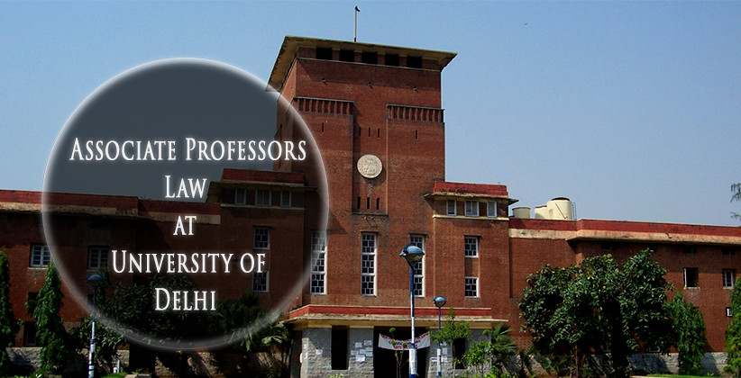 Job Post: Associate Professors (Law) @ University of Delhi [Apply by Aug 4]