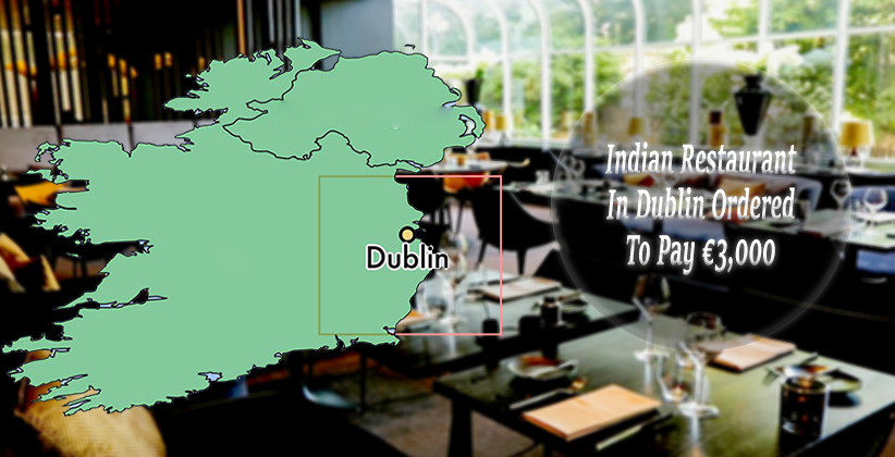 Indian Restaurant In Dublin Ordered To Pay €3,000 Over Refusal To Serve Indian Customer