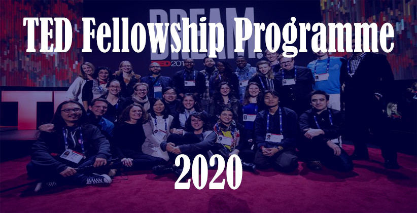 TED Fellowship Programme 2020 [Apply By Aug 27]