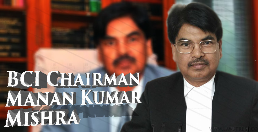 Retract Misogynistic, Regressive Statements: Lawyers Open Letter To BCI Chairman Manan Kumar Mishra