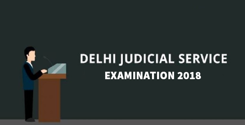 Job Post: Delhi Judicial Service Examination 2018 [Apply By December 22]
