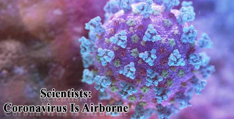 Scientists Coronavirus Is Airborne WHO