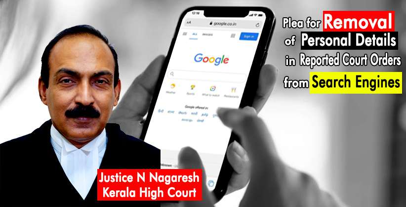 Kerala HC Admits Plea for Removal of Personal Details in Reported Court Orders from Search Engines