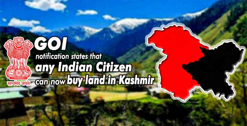 GOI notification States  that any Indian citizen can now buy land in Kashmir