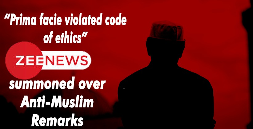 “Prima facie violated code of ethics”: NBSA summons Zee news over anti-Muslim remarks [READ SUMMONS]