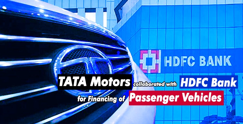 TATA Motors Ties Up with HDFC Bank for Financing of Passenger Vehicles