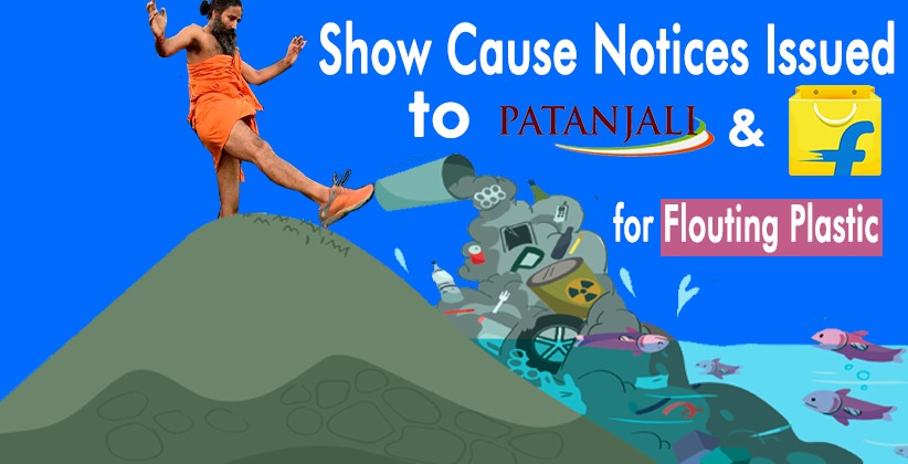 Show Cause Notices Issued For Closure To Flipkart, Patanjali For Flouting Plastic Waste Management Rules: CPCB Tells NGT [READ REPORT]