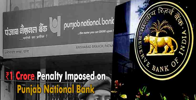 RBI Imposes â‚¹1 Crore Penalty on Punjab National Bank