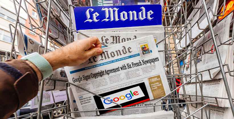 Google Signs Copyright Agreement with Six French Newspapers