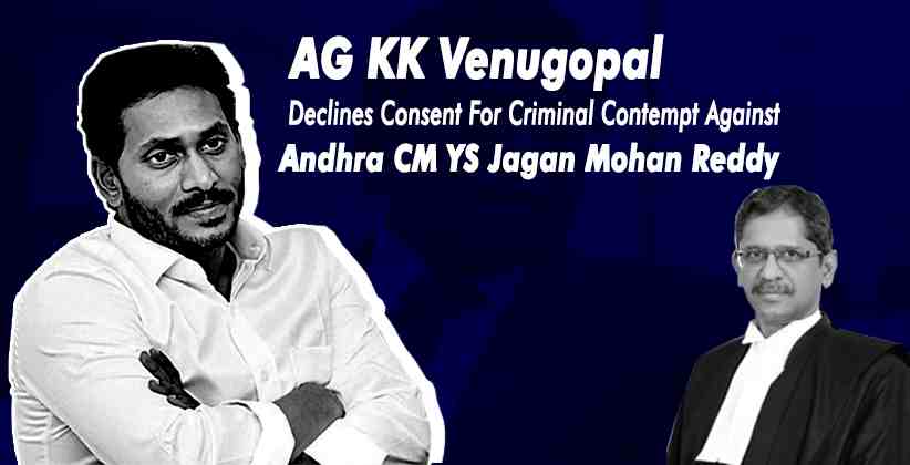 Attorney General Declines Consent For Criminal Contempt Against Andhra CM For Allegations Against Justice Ramana [READ LETTER]