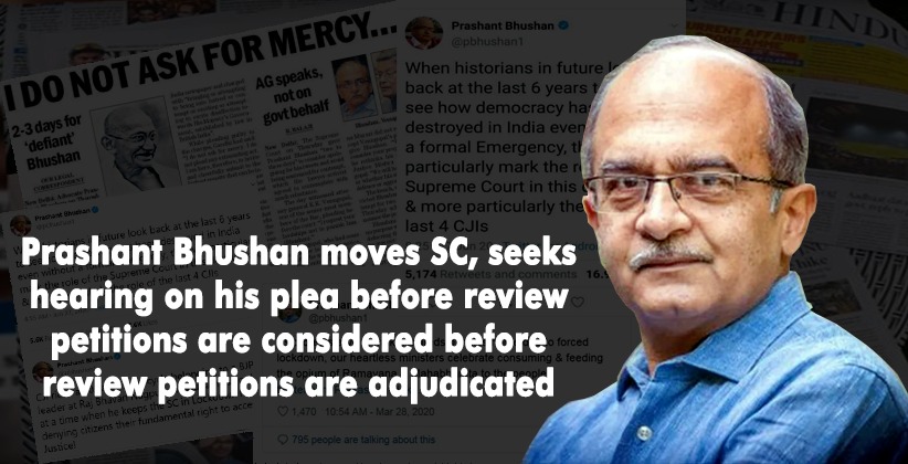 Prashant Bhushan moves SC, seeks hearing on his plea before review petitions are considered before review petitions are adjudicated
