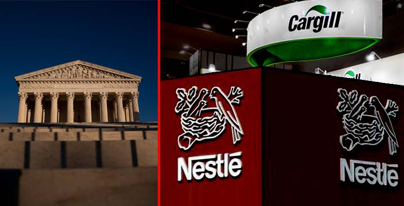 US Supreme Court Human Rights Nestle Cargill