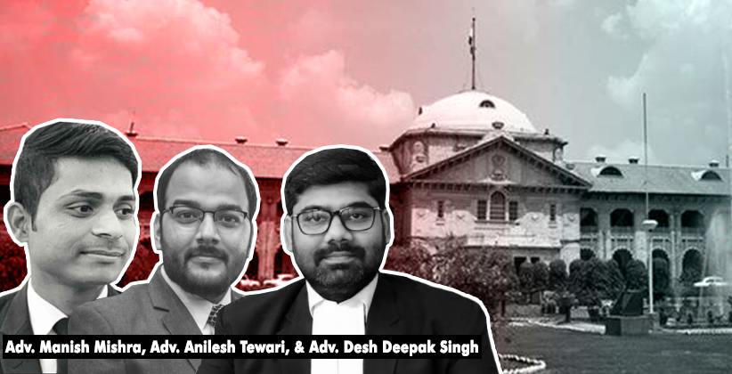 Allahabad High Court Adv Manish Mishra Adv Anilesh Tewari Adv Desh Deepak Singh