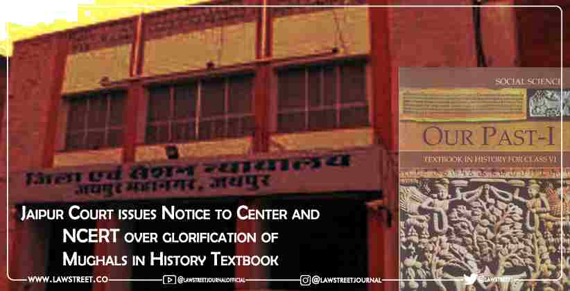 Jaipur Court issues Notice to Center and NCERT over glorification of Mughals in History Textbook