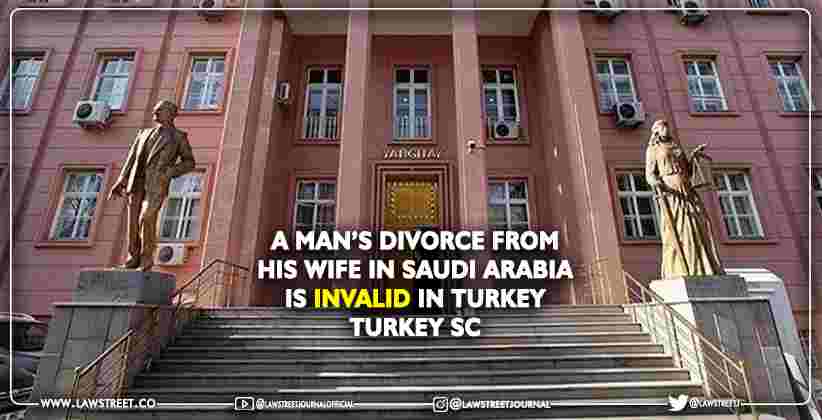 divorce in Saudi Arabia is invalid in Turkey
