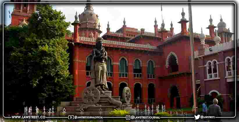 “The Very Registration of An FIR Cannot Be Construed to Be Criminal Proceedings”: Madras HC [READ ORDER]