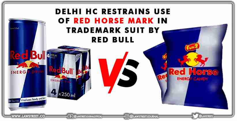 Delhi High Court restrains use of Red Horse mark in trademark suit by Red Bull [READ ORDER]