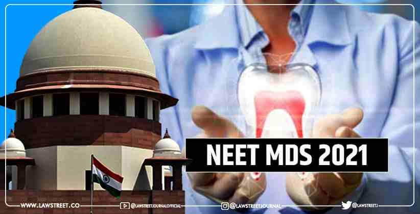 'Delay affects the future of students, Supreme Court to Centre; notify counselling within one week': Supreme Court to Centre on NEET MDS 2021