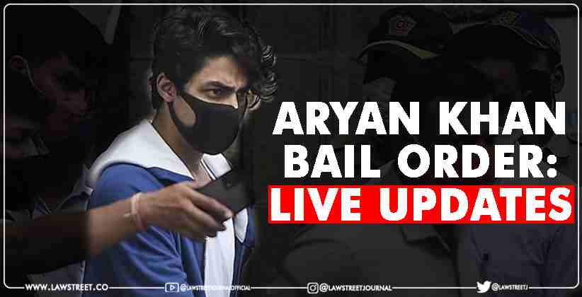 Aryan Khan Bail order LIVE UPDATES