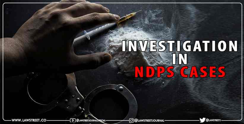 Investigation In NDPS Cases Supreme Court