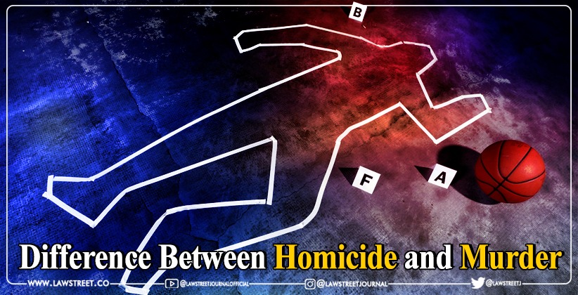 Difference Between Homicide and Murder under IPC, 1860