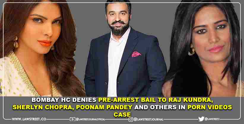 Bombay High Court Denies Pre-Arrest Bail to Raj Kundra, Sherlyn Chopra, Poonam Pandey and Others in Porn Videos Case