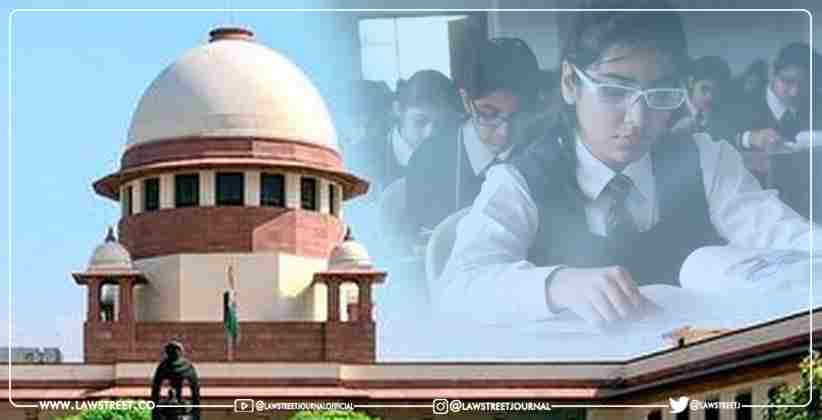 Supreme Court hearing CBSE Student's pleaÂ who were declared passed by the CBSE