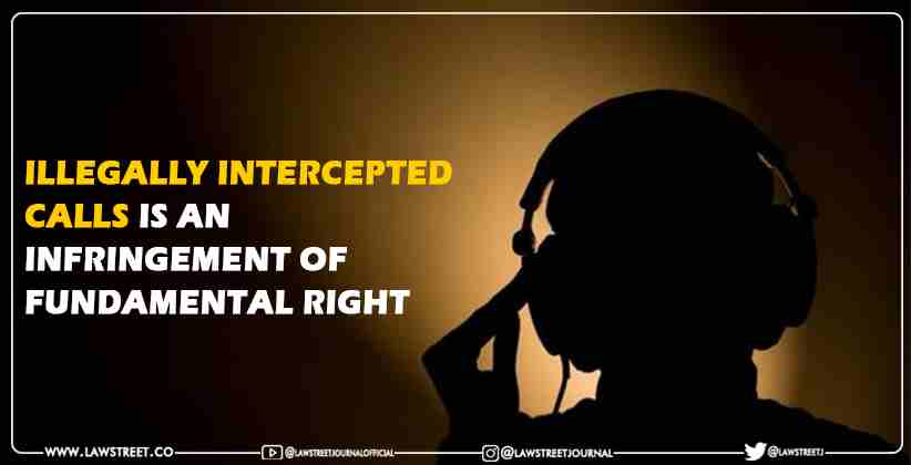 Illegally Intercepted Calls Is an Infringement…