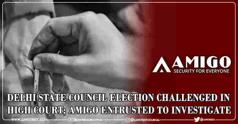 Delhi State Council Election AMIGO International