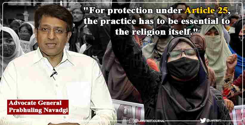 [HIJAB UPDATE]"For protection under Article 25, the practice has to be essential to the religion itself."- Advocate General Prabhuling Navadgi in Karnataka High Court.