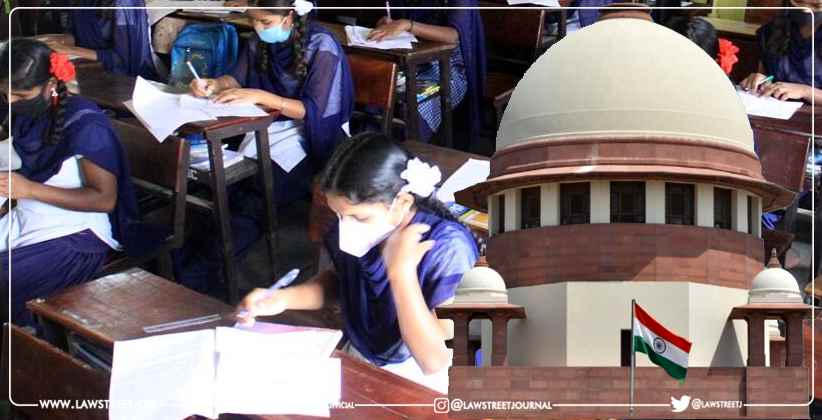Supreme Court dismisses PIL on 10th 12th board examinations, calls it “ill conceived and premature”