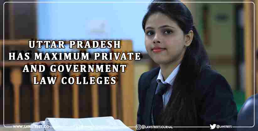 Uttar Pradesh Has Maximum Private and Government Law Colleges