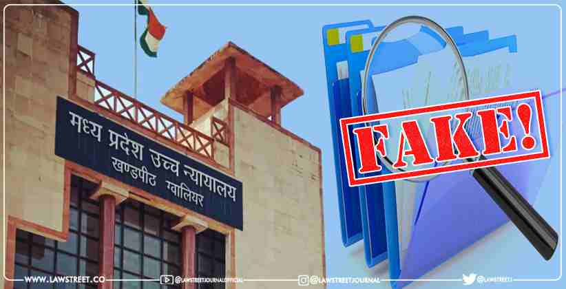 Madhya Pradesh High Court ordered filing of complaint against fabricated documents
