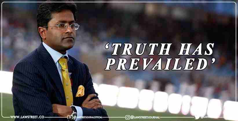 Truth has prevailed Lalit Modi