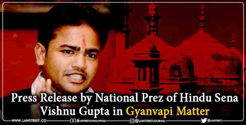 Press Release National Prez of Hindu Sena Vishnu Gupta Gyanvapi