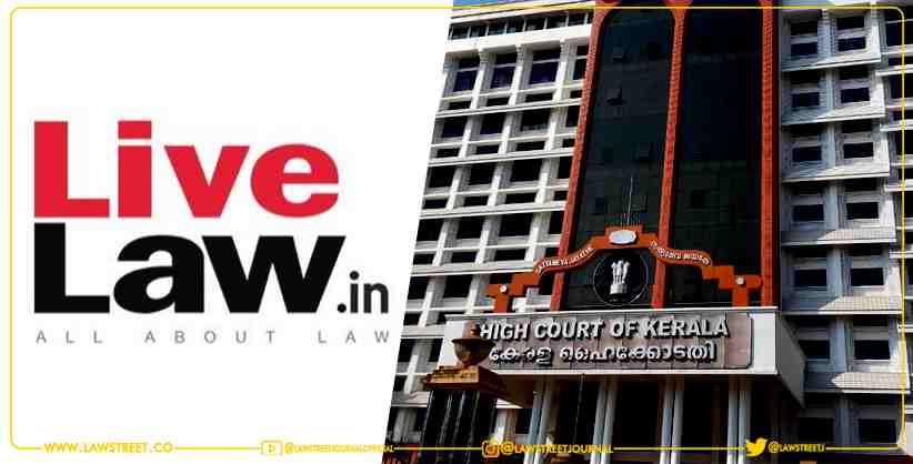 Multiple Complaints Against 'LIVELAW' For Misreporting Kerala High Court Proceedings
