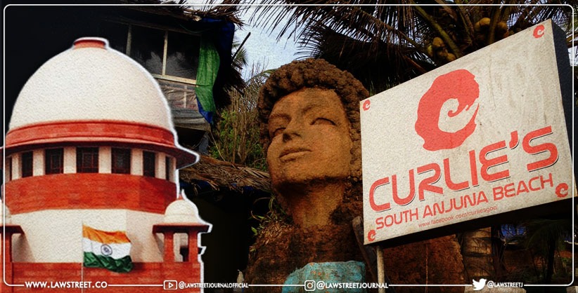 SC orders stay on demolition of Goa's Curlie hotel for CRZ norms