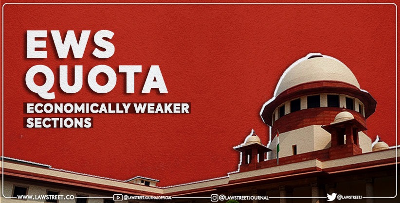 SC's 5-Judge Bench to start hearing EWS Quota validity from Sep 13 [Read Suggested Issues]