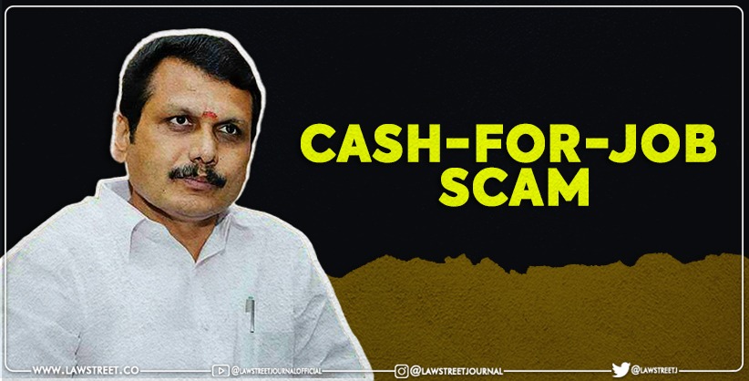 Cash-for-job scam: SC restores criminal complaint against TN Minister Senthil Balaji [ReadOrder]