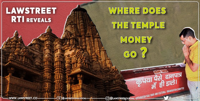 Where does the Temple money go ? State and Centre authorities have no answer, LawStreet RTI reveals [Read RTI]