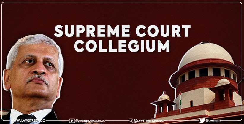 Collegium approves fresh names for elevation as Judges in High Courts [Read Statement]