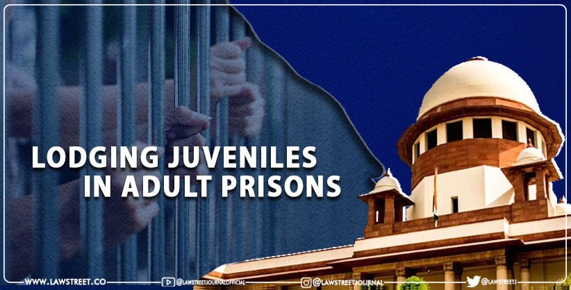 Lodging juveniles in adult prisons amounts to deprivation of personal liberty: SC  [Read Order]