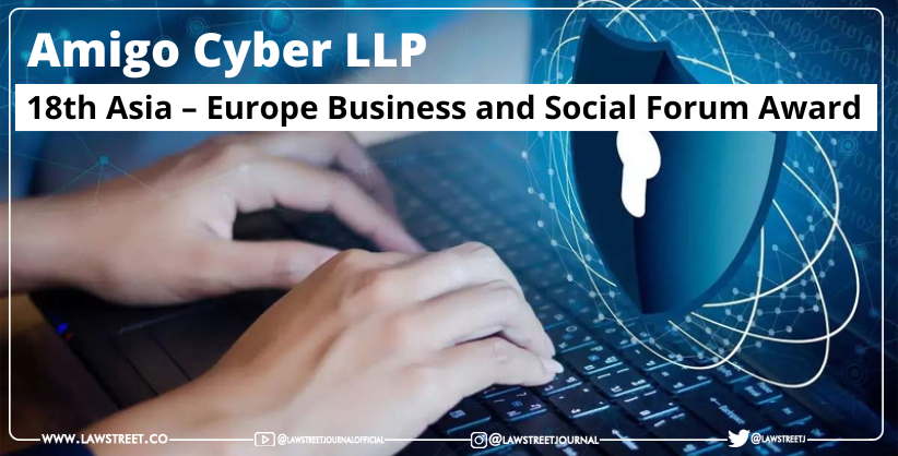 Amigo Cyber LLP felicitated with the 18th Asia – Europe Business and Social Forum Award in Delhi