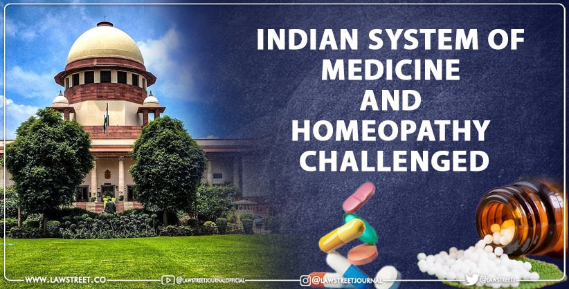 SC issues notice to Centre on plea by doctors' body against amendment to allow Homeopathic, Indian medicine to perform surgery    
