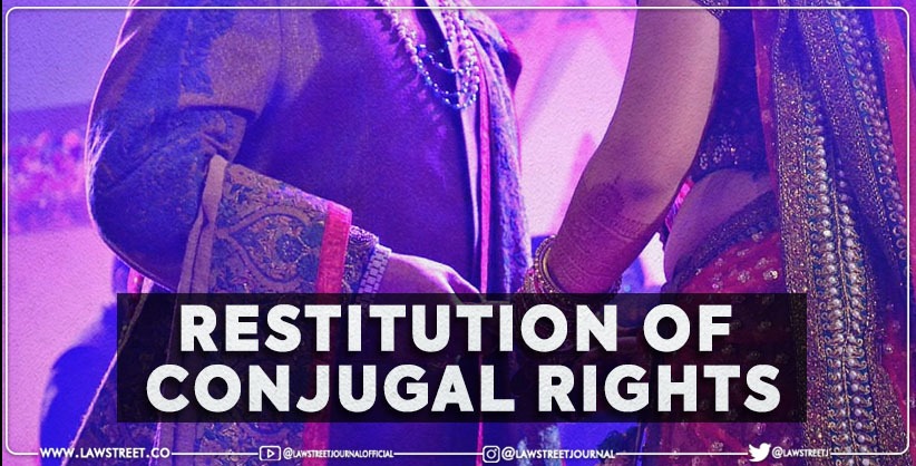 Restitution of conjugal rights is to preserve marriage as institution ...