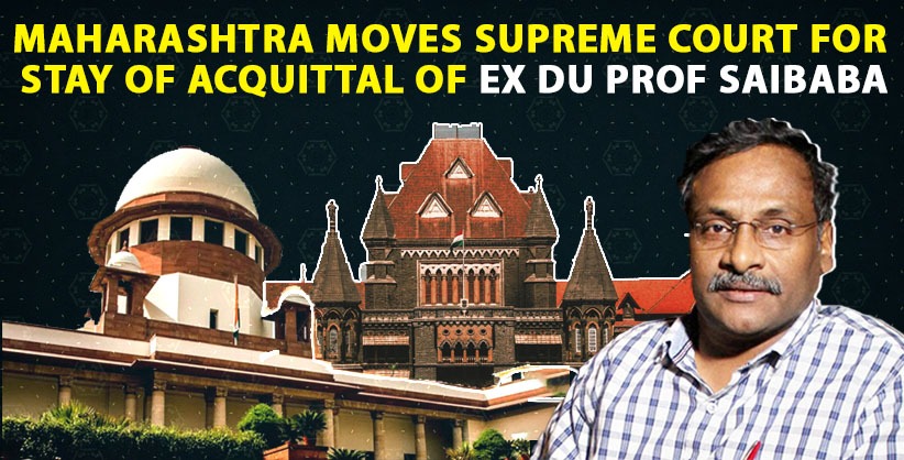 Not lost on merit, Maharashtra moves SC for stay of acquittal of ex DU Prof Saibaba [Read Order]