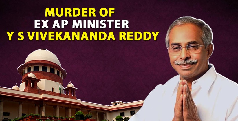 Murder of ex AP Minister Y S Vivekananda Reddy: SC orders transfer of case from AP to Special CBI Court Hyderabad