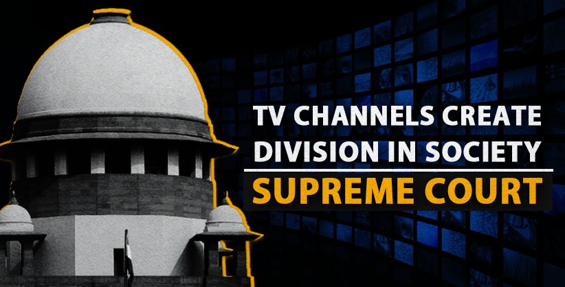TV channels creating divisions in society: SC 